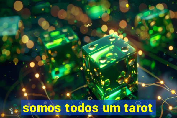 somos todos um tarot